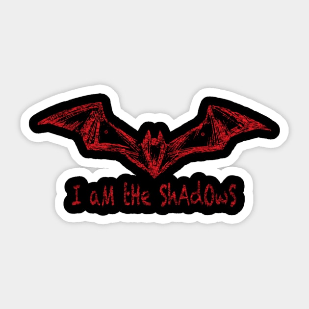 I am the Shadows Sticker by AnimalatWork